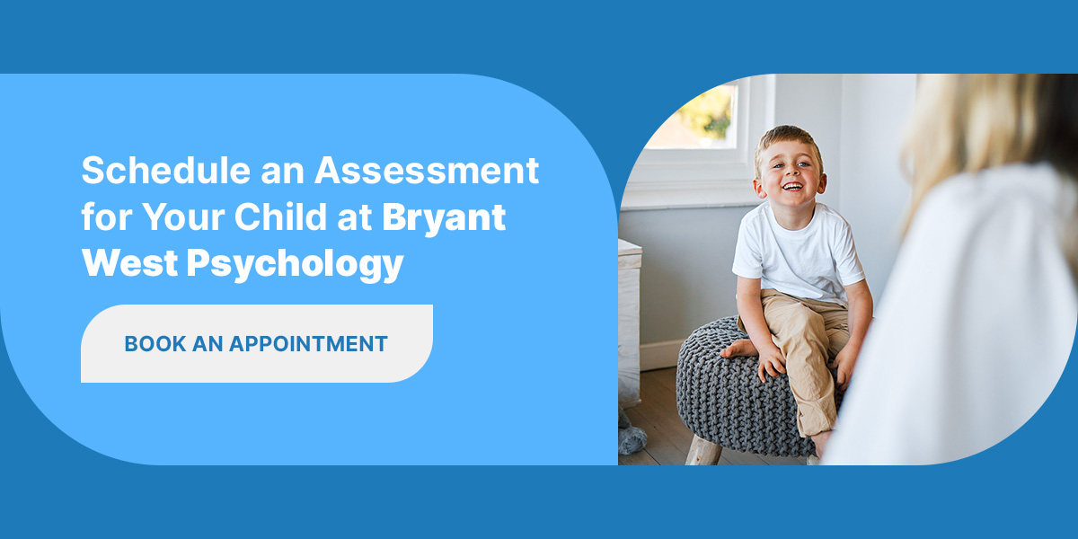 03 Schedule an Assessment for Your Child at Bryant West Psychology